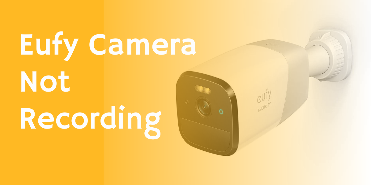 Eufy Camera Not Recording Events