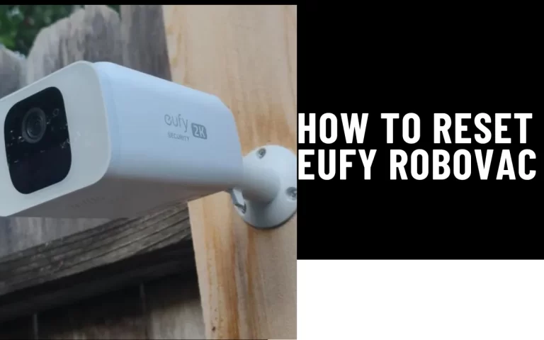 How to Reset Eufy Robovac